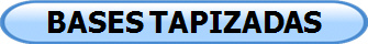 BASES TAPIZADAS